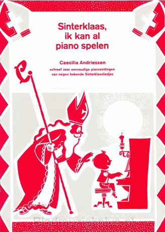 Cecilia Andriessen: Sinterklaas Ik Kan Al Piano Spelen