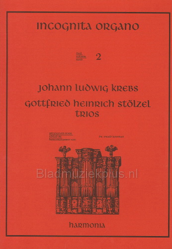 Incognita Organo Volume 2: Trios by Krebs and Stölzel
