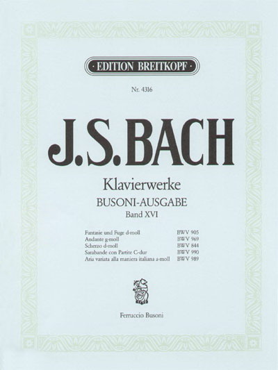 Bach: Samtliche Klavierwerke (Bach-Busoni-Ausgabe) Fantasie Fuge Andante Scherzo u.a.