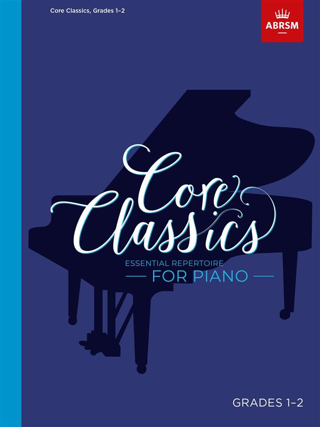 Essential Repertoire for Piano Core Classics – Grades 1-2