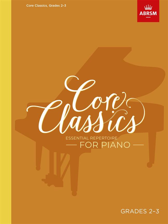 Essential Repertoire for Piano Core Classics – Grades 2-3