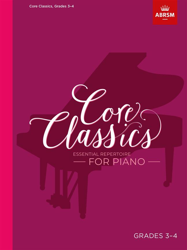 Essential Repertoire for Piano Core Classics – Grades 3-4