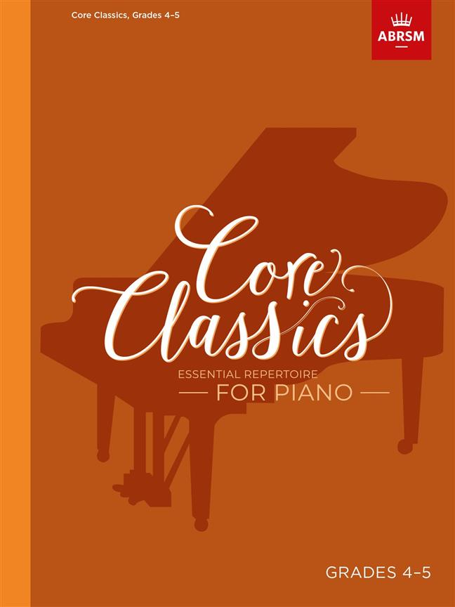 Essential Repertoire for Piano Core Classics – Grades 4-5
