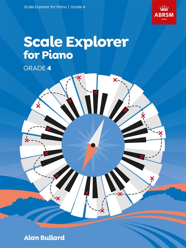 Alan Bullard: Piano Scale Explorer – Grade 4
