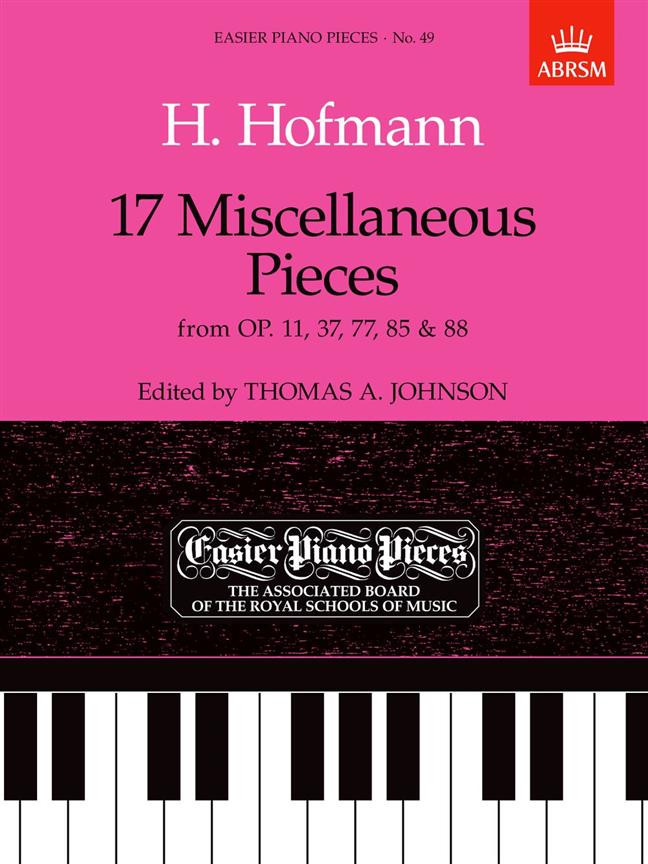 Hofmann: 17 Miscellaneous Pieces from Op.11, 37, 77, 85,88