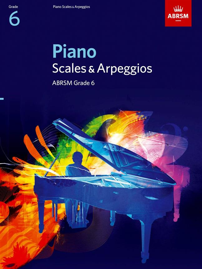 Piano Scales Arpeggios & Broken Chords Grade 6