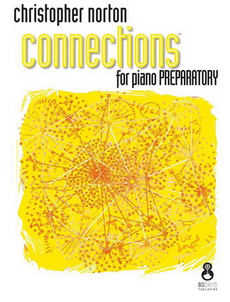 Christopher Norton: Connections for Piano Preparatory