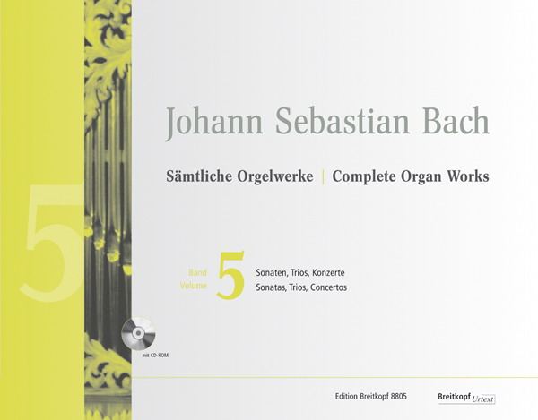 Bach: Complete Organ Works  New Edition Volume 5