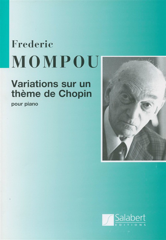 Frederic Mompou: Variations sur un Thème de Chopin