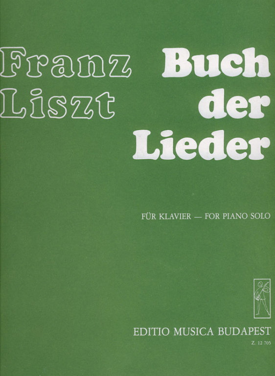 Franz Liszt: Buch der Lieder