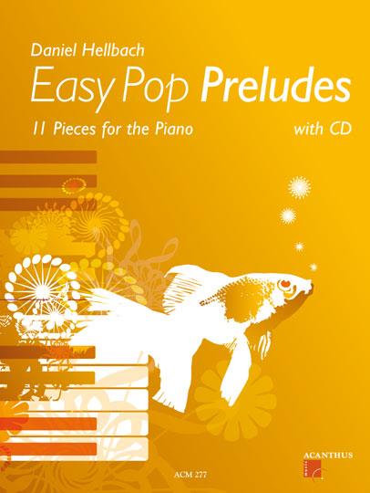 Daniel Hellbach: Easy Pop Preludes