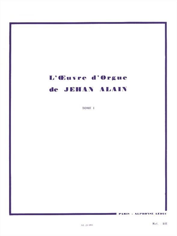 Jehan Alain: Oeuvre D’Orgue 1
