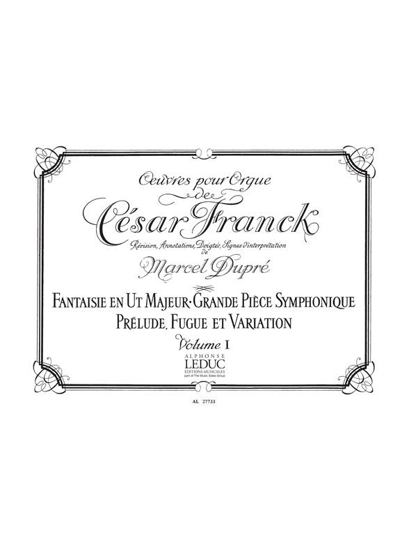 César Franck: Organ Works 1