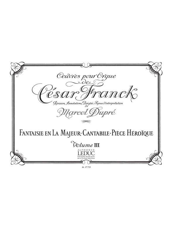 César Franck: Organ Works 3