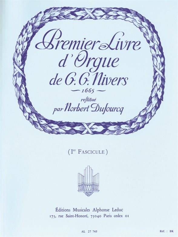 Guillaume Gabriel Nivers: Livre D’Orgue No. 1 Volume 1