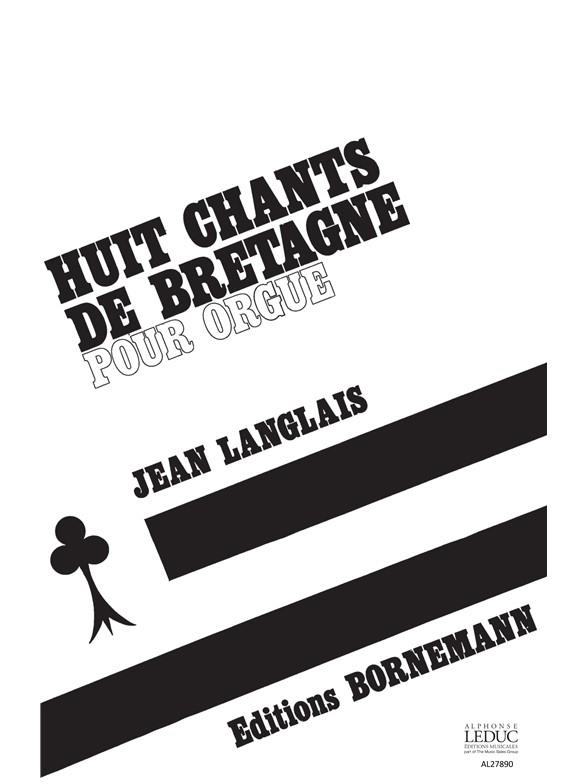 Jean Langlais: 8 Chants De Bretagne