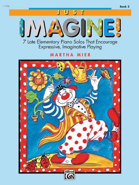 Martha Mier: Just Imagine! Book 2 (Piano)