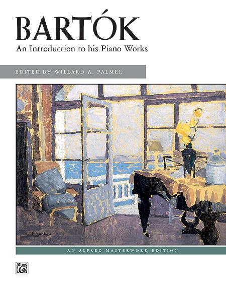 Bela Bartok: An Introduction to His Piano Works