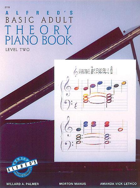 Williard A. Palmer: Alfred’s Basic Adult Piano course Theory Piano 2