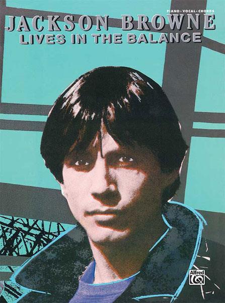 Jackson Browne: Lives in the Balance