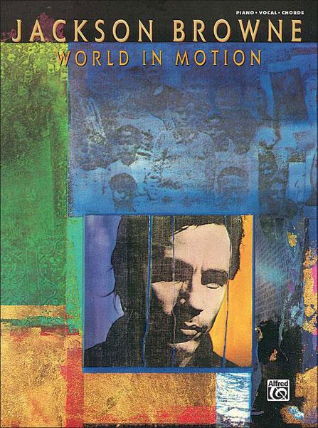 Jackson Browne: World in Motion