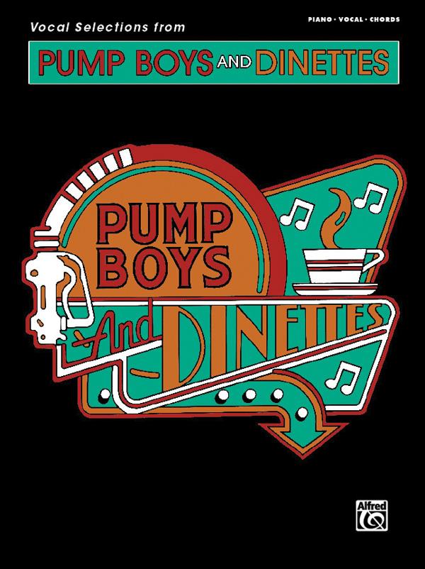 John Foley_Mark Hardwick: Pump Boys and Dinettes: Vocal Selections