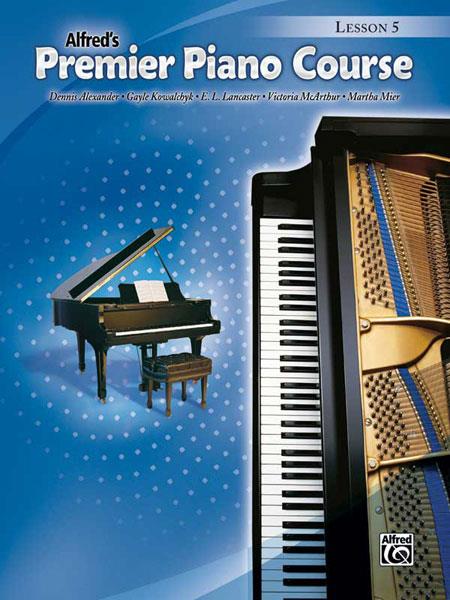 Dennis Alexander: Alfred’s Premier Piano Course Lesson 5