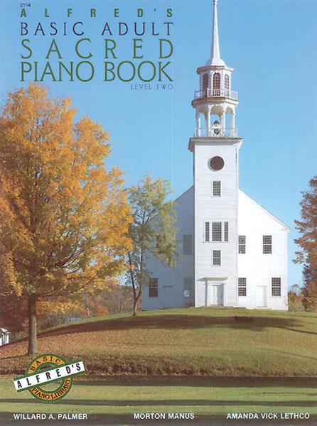 Williard A. Palmer: Alfred’s Basic Adult Piano Course Sacred 2