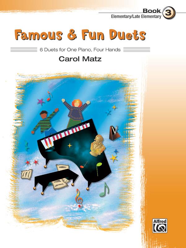 Carol Matz: Famous & Fun Duets 3
