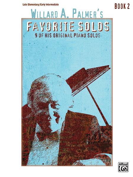 Willard A. Palmer’s Favorite Solos Book 2