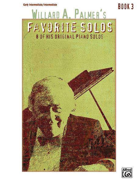 Willard A. Palmer’s Favorite Solos Book 3