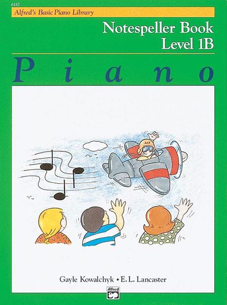 E.L. Lancaster: Alfred’s Basic Piano Library Notespeller Book 1B