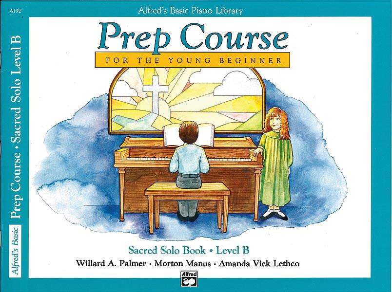 Alfreds Basic Piano Prep Course: Sacred Solo Book B