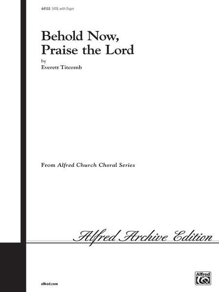 Behold Now, Praise the Lord (SATB)