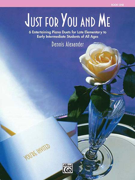Dennis Alexander: Just for You & Me Book 1
