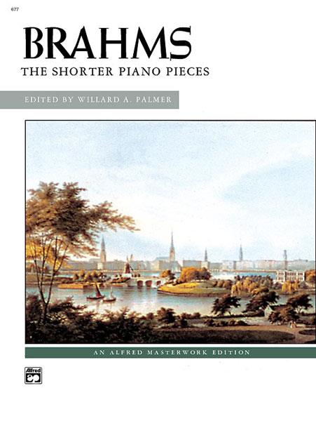 Johannes Brahms: Shorter Piano Pieces