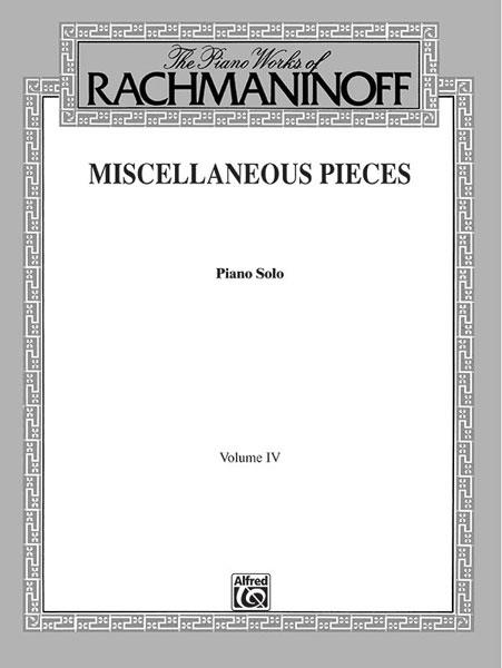 The Piano Works of Rachmaninoff Volume IV