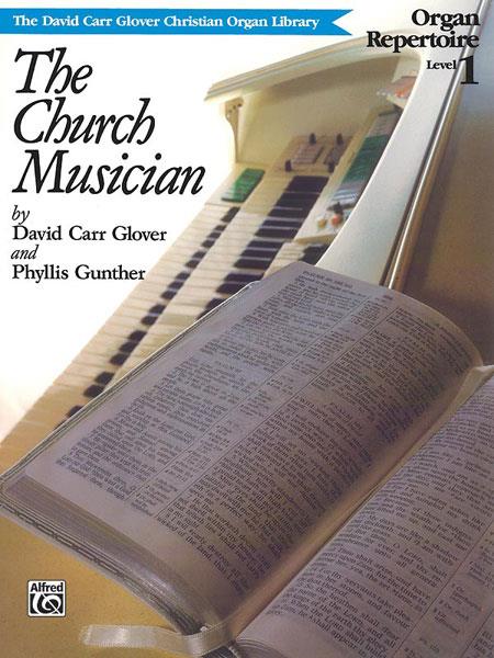 David Carr Glover_Phyllis Gunther: Church Musician Organ Repertoire, Level 1