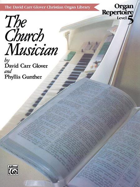 Church Musician Organ Repertoire, Level 5
