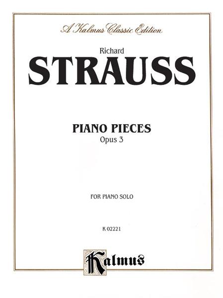 Strauss: Piano Pieces, Op. 3