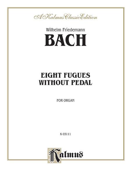 Eight Fugues without Pedal