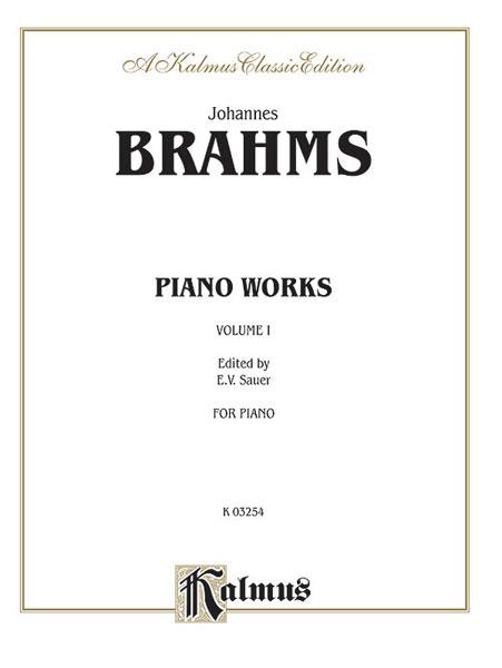 Brahms: Piano Works, Volume I (Op. 1 to Op. 24)