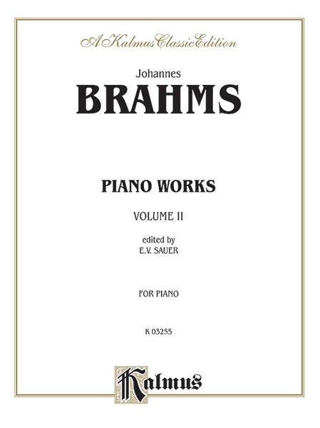 Brahms: Piano Works, Volume II (incl. Op. 119 & 5 Etudes)