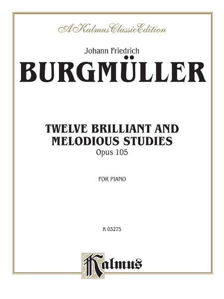 Burgmuller: Twelve Brilliant and Melodious Studies, Op. 105