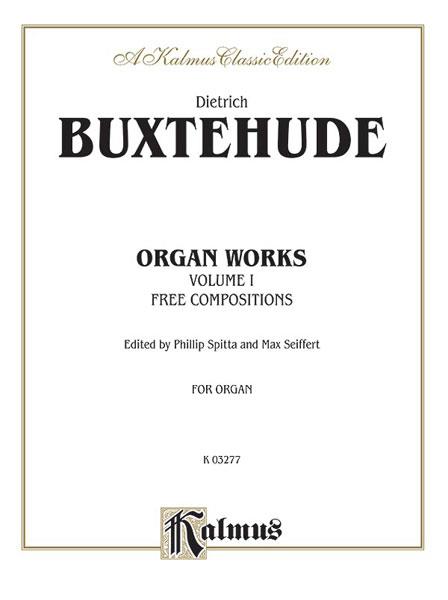 Buxtehude: Organ Works Volume I