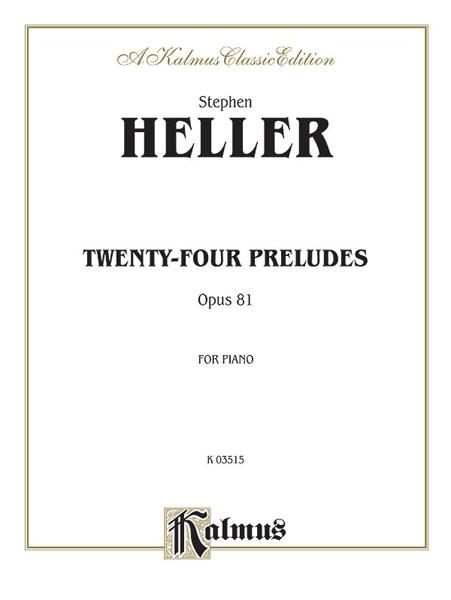 Stephen Heller: Twenty-four Preludes, Op. 81