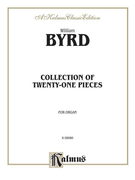 William Byrd: 21 Pieces for the Organ