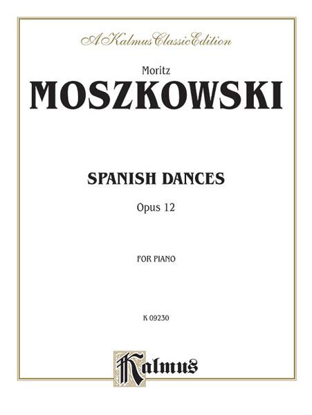 Moszkowski: Spanish Dances, Op. 12