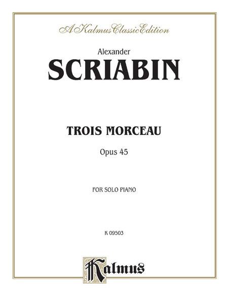 Scriabin: Trois Morceaux Op. 45