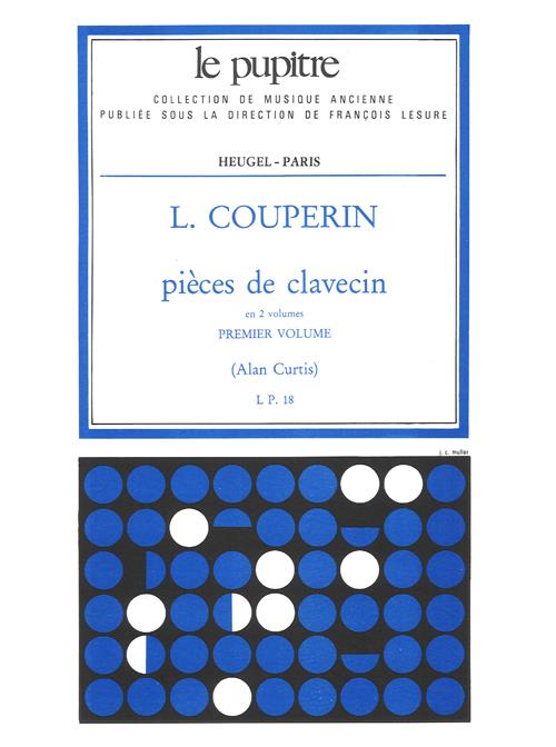 Louis Couperin: Pieces de Clavecin Vol.1